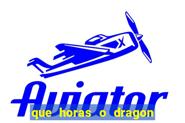 que horas o dragon fortune paga